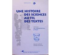 Une Histoire Des Sciences Au Fil Des Textes : Volume 1, Des Mésopotamiens À Platon