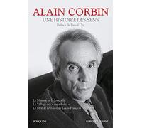 Une histoire des sens: Le Miasme et la jonquille, Le Village des cannibales, Le Monde retrouvé de Louis-François Pinagot