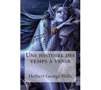 Une histoire des temps a venir