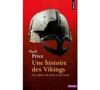 Une histoire des Vikings Neil Price (Auteur)