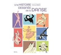 Une histoire dessinée de la Danse - Laura Cappelle - Seuil - broché - Bande dessinée