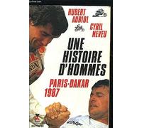 Une histoire d'hommes : Paris Dakar 1987