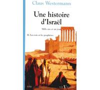 Une histoire d'Israël: Tome 2, les rois et les prophètes