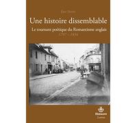 Une histoire dissemblable: Le tournant poétique du Romantisme anglais 1797-1834