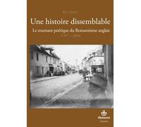 Une histoire dissemblable Le tournant poétique du Romantisme anglais 1797-1834 - Eric Dayre - Hermann - broché - Essai