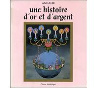 Une histoire d'or et d'argent : Conte ésotérique