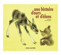 Une histoire d'ours et d'élans Romain Simon (Auteur), Romain Simon (Illustration), Vassilissa (Auteur)
