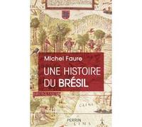 Une Histoire du Brésil – Naissance d'une nation – Perrin