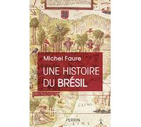 Une Histoire du Brésil: Naissance d'une nation
