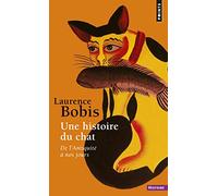 Une histoire du chat: De l'Antiquité à nos jours