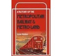 Une histoire du chemin de fer métropolitain et de Metro-Land
