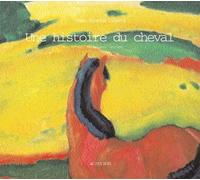 Une Histoire Du Cheval - Art, Techniques, Société