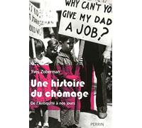 Une histoire du chômage: De l'Antiquité à nos jours