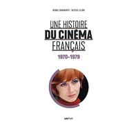 Une histoire du cinéma français (5. 1970-1979)