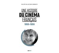 Une histoire du cinéma français (tome 3. 1950-1959)