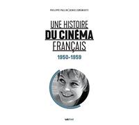 Une histoire du cinéma français (tome 3. 1950-1959) [luxe