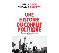 Une Histoire Du Conflit Politique - Elections Et Inégalités Sociales En France (1789-2022)
