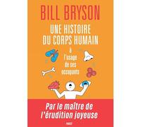 Une histoire du corps humain à l'usage de ses occupants – Payot