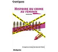 Une histoire du crime au féminin