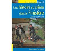 Une Histoire du Crime Dans le Finistere
