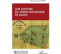 Une histoire du jardin botanique de Hanoi