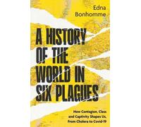 Une histoire du monde en six fléaux