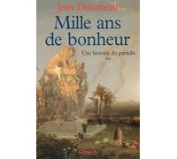 Une Histoire du paradis, tome 2. Mille ans de bonheur