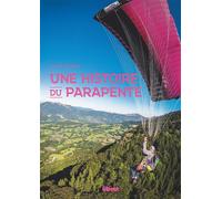 Une histoire du parapente