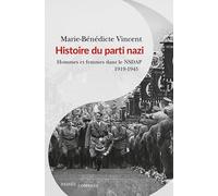 Une histoire du parti nazi: Hommes et femmes dans le NSDAP (1919-1945)