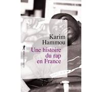 Une histoire du rap en France Karim Hammou (Auteur), Howard Saul Becker (Postface)