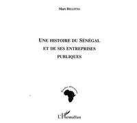 Une Histoire Du Sénégal Et De Ses Entreprises Pubiques
