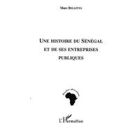 Une Histoire Du Sénégal Et De Ses Entreprises Pubiques