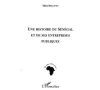 Une Histoire Du Sénégal Et De Ses Entreprises Pubiques