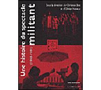 Une histoire du spectacle militant (1966-1980)