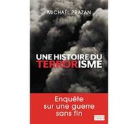 Michaël Prazan – Une histoire du terrorisme, 1945-2011 – Broché