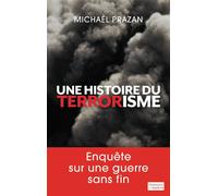 Michaël Prazan – Une histoire du terrorisme, 1945-2011 – Broché
