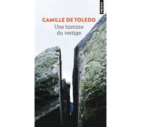Une histoire du vertige - Camille de Toledo - Points - Poche - Roman
