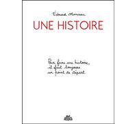 Une histoire - Édouard Manceau - Sens Dessus Dessous - cartonné - Album jeunesse
