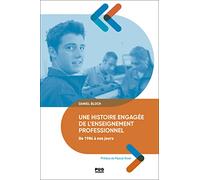 Une histoire engagée de l'enseignement professionnel de 1984 à nos jours