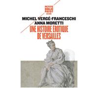 Une histoire érotique de Versailles (1661-1789) – Payot