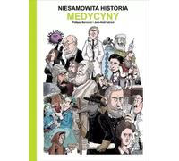 Une histoire étonnante de la médecine