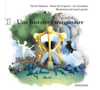 Une histoire étranginaire - Marie-Eve Laporte - Complicites Eds - broché - Contes / Légendes
