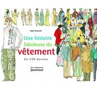 Une histoire fabuleuse du vêtement: En 330 dessins