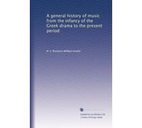Une histoire générale de la musique de l'enfance du drame grec à la période actuelle