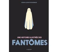 Une Histoire Illustrée Des Fantômes
