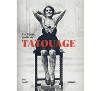 Une histoire inedite du tatoua - Matt Lodder - Pyramyd - relié - Beau livre