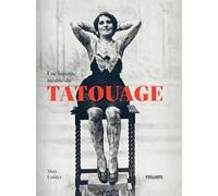 Une histoire inédite du tatouage