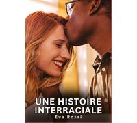 Une Histoire Interraciale: Nouvelles Érotiques de Sexe Tabou pour Adultes