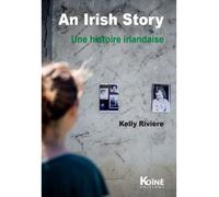 Une histoire irlandaise Pièce bilingue français-anglais pour une comédienne et vingt-cinq personnages - Kelly Rivière - Koine - broché - Théâtre