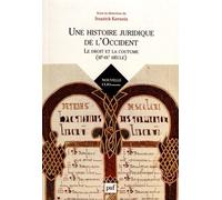Une histoire juridique de l'Occident (IIIe-IXe siècle): Le droit et la coutume